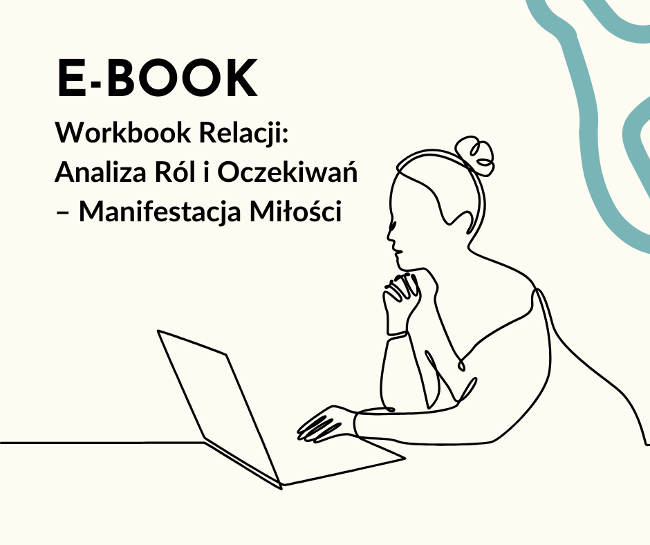 Workbook Relacji: Analiza Ról i Oczekiwań – Manifestacja Miłości (E-book)