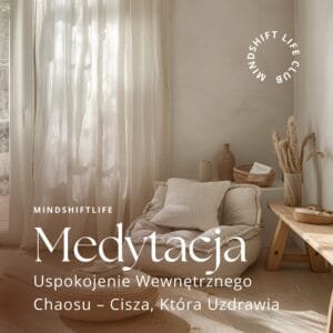 Medytacja Prowadzona: Uspokojenie Wewnętrznego Chaosu – Cisza, Która Uzdrawia (Audio MP3)